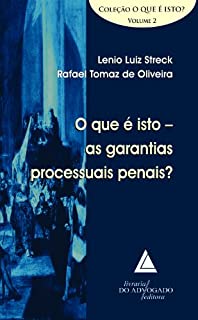 Livro Que é Isto as Garantias Processuais Penais?, O: Coleção o Que é Isto Vol.02