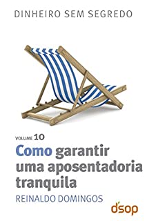 Livro Como garantir uma aposentadoria tranquila (Dinheiro sem segredo)