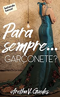 Livro Para sempre... Garçonete?