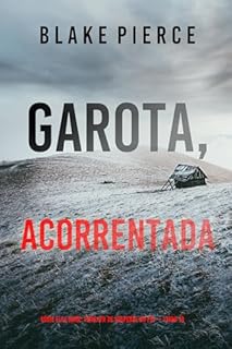 Livro Garota, Acorrentada (Série Ella Dark: Thriller de Suspense do FBI — Livro 19) (Série Ella Dark: Suspense de FBI)
