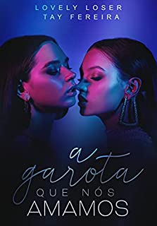 Livro A Garota Que Nós Amamos