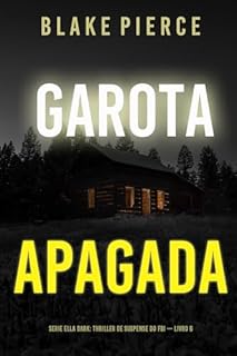 Livro Garota, Apagada (Série Ella Dark: Thriller de Suspense do FBI — Livro 6) (Série Ella Dark: Suspense de FBI)