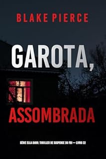 Livro Garota, Assombrada (Série Ella Dark: Thriller de Suspense do FBI — Livro 22) (Série Ella Dark: Suspense de FBI)