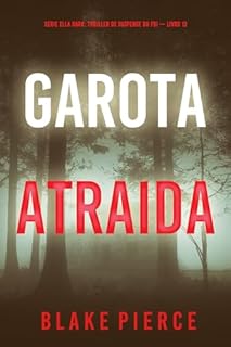 Livro Garota, Atraída (Série Ella Dark: Thriller de Suspense do FBI — Livro 12) (Série Ella Dark: Suspense de FBI)
