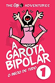Livro A Garota Bipolar: O Início de Tudo (The Ota Adventures Livro 1)