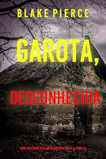 Livro Garota, Desconhecida (Série Ella Dark: Thriller de Suspense do FBI — Livro 14) (Série Ella Dark: Suspense de FBI)