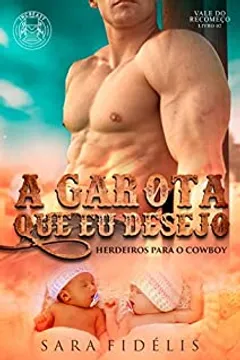 A Garota Que Eu Desejo : HERDEIROS PARA O COWBOY