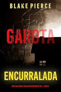 Livro Garota, Encurralada (Série Ella Dark: Thriller de Suspense do FBI — Livro 8) (Série Ella Dark: Suspense de FBI)