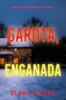Livro Garota, Enganada (Série Ella Dark: Thriller de Suspense do FBI — Livro 15) (Série Ella Dark: Suspense de FBI)