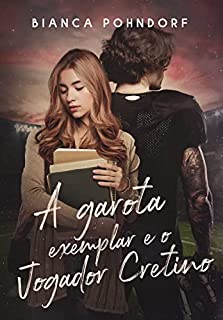 Livro A Garota Exemplar e o Jogador Cretino