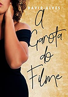 Livro A Garota do Filme (A Garota do Perfil Livro 4)