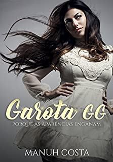 Garota GG I: Por Que As Aparências Enganam