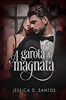 Livro A GAROTA DO MAGNATA (LIVRO ÚNICO)
