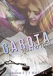 Livro Garota Misteriosa: Duologia Troublemaker: 2