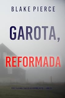 Livro Garota, Reformada (Série Ella Dark: Thriller de Suspense do FBI — Livro 20) (Série Ella Dark: Suspense de FBI)