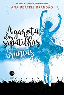Livro A garota das sapatilhas brancas