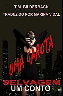 Livro Uma Garota Selvagem - Um Conto