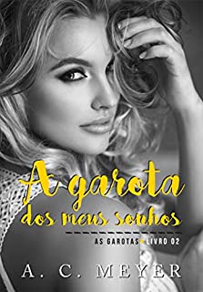 A garota dos meus sonhos (As Garotas Livro 2)
