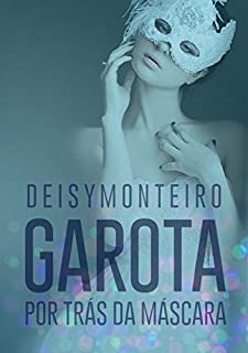 Livro Garota por trás da Máscara