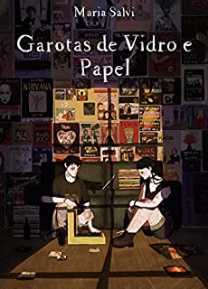 Garotas de Vidro & Papel