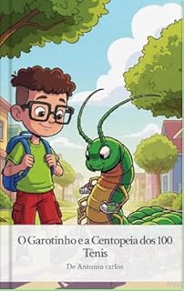 O Garotinho e a Centopeia dos 100 Tênis