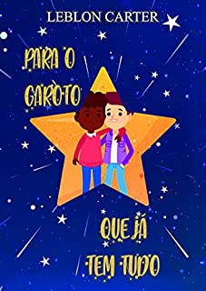 Livro Para o Garoto que já tem Tudo