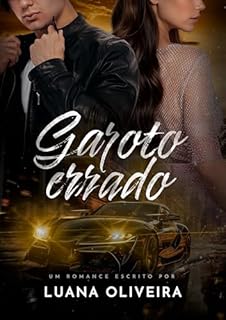 GAROTO ERRADO (Duologia Entre Erros & Acertos #1)