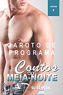 Livro Garoto de Programa [Contos Eróticos Vol.4] (Contos Eróticos da Meia-Noite)