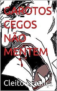 Livro GAROTOS CEGOS NÃO MENTEM
