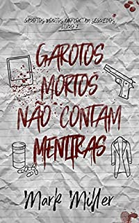 Livro Garotos Mortos Não Contam Mentiras (Garotos Mortos Livro 2)