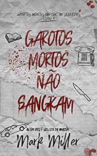 Livro Garotos Mortos Não Sangram (Garotos Mortos Livro 3)