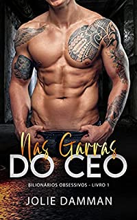 Livro Nas Garras do CEO: Uma Virgem para o Mafioso (Bilionários Obsessivos Livro 1)