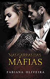 Livro Nas Garras Das Máfias (Mafiosos Livro 1)