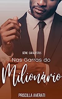 Livro Nas Garras do Milionário (CAFAJESTES Livro 4)