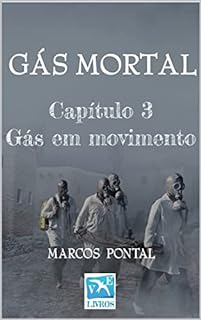 Livro Gás mortal: Capítulo 3: Gás em movimento