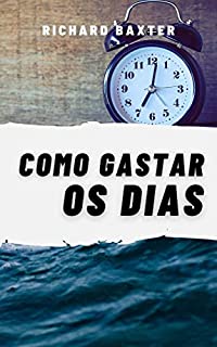 Livro Como Gastar os Dias