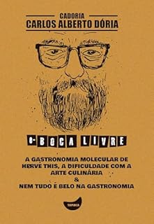 Livro A gastronomia molecular de Hervé This, A dificuldade com a arte culinária & Nem tudo é belo na gastronomia
