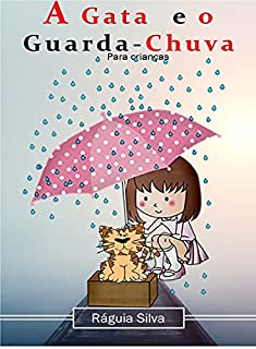 Livro A Gata e o Guarda-Chuva. (Todos juntos pelas crianças.)