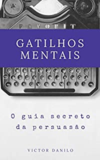 Livro Gatilhos Mentais: O guia secreto da persuasão