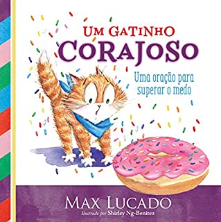 Livro Um gatinho corajoso: Uma oração para superar o medo