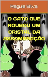 Livro O Gato que Roubou um Cristal da Assombração