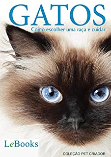 Livro Gatos: Como escolher uma raça e cuidar (Coleção Pet Criador)
