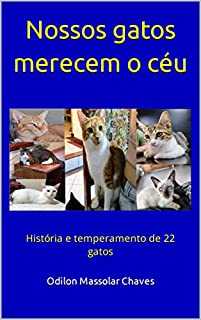 Livro Nossos gatos merecem o céu: História e temperamento de 22 gatos