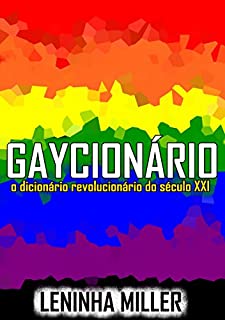 Livro Gaycionário - O dicionário revolucionário do século XXI