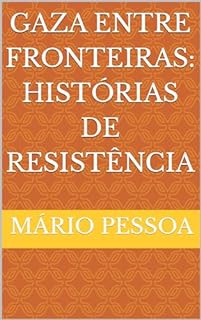 Livro Gaza Entre Fronteiras: Histórias de Resistência