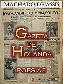 Livro Gazeta de Holanda [Ilustrado] [Biografia e Índice Ativo]: Poesias (Poesias de Machado de Assis Livro 4)