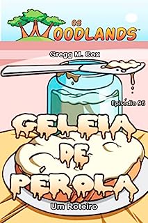 Livro GELEIA DE PÉROLA: Episódio 96 (Os Woodlands em português)