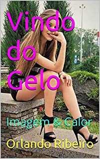 Livro Vindo do Gelo: Imagem & Calor