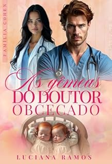 Livro As gêmeas do doutor obcecado: Família Cohen (livro 4)