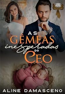 Livro As gêmeas inesperadas do CEO (Virei papai)